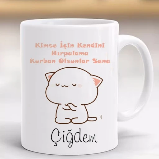 Kimse İçin Kendini Hırpalama Kişiye Özel Kupa Bardak 
