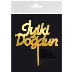 PASTA SÜSÜ PLEKSİ İYİKİ DOĞDUN ALTIN PK:1