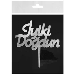 PASTA SÜSÜ PLEKSİ İYİKİ DOĞDUN GÜMÜŞ PK:1