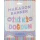 Flama İyiki Doğdun Makaron Kaligrafi